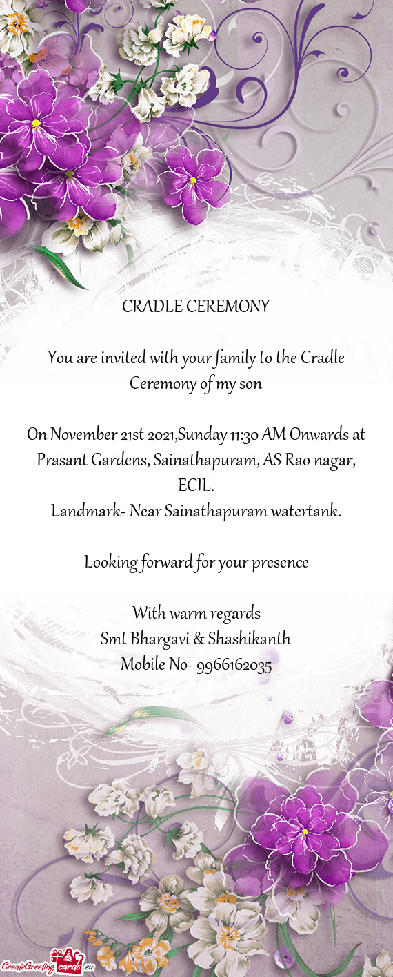 You are invited with your family to the Cradle Ceremony of my son