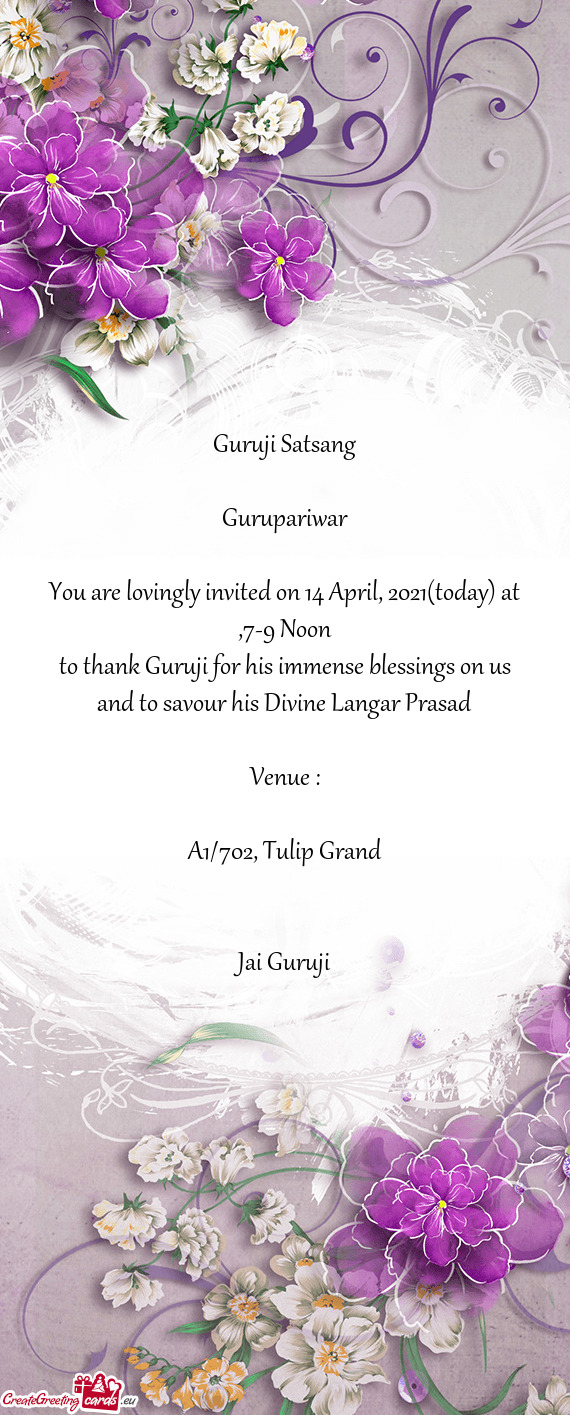 You are lovingly invited on 14 April, 2021(today) at ,7-9 Noon