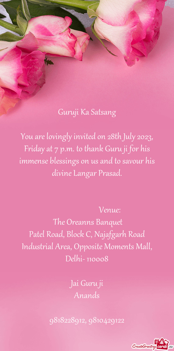 You are lovingly invited on 28th July 2023, Friday at 7 p.m. to thank Guru ji for his immense blessi