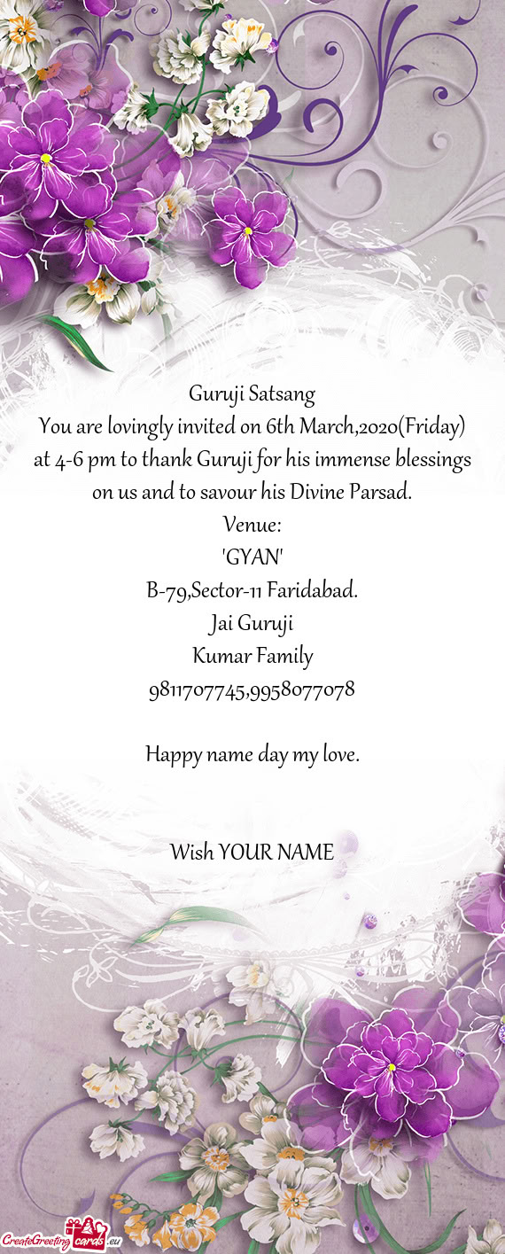 You are lovingly invited on 6th March,2020(Friday) at 4-6 pm to thank Guruji for his immense blessin