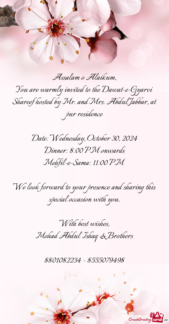 You are warmly invited to the Dawat-e-Gyarvi Shareef hosted by Mr. and Mrs. Abdul Jabbar, at pur res