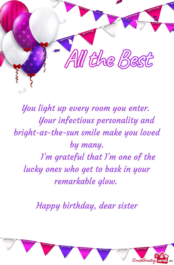 You light up every room you enter