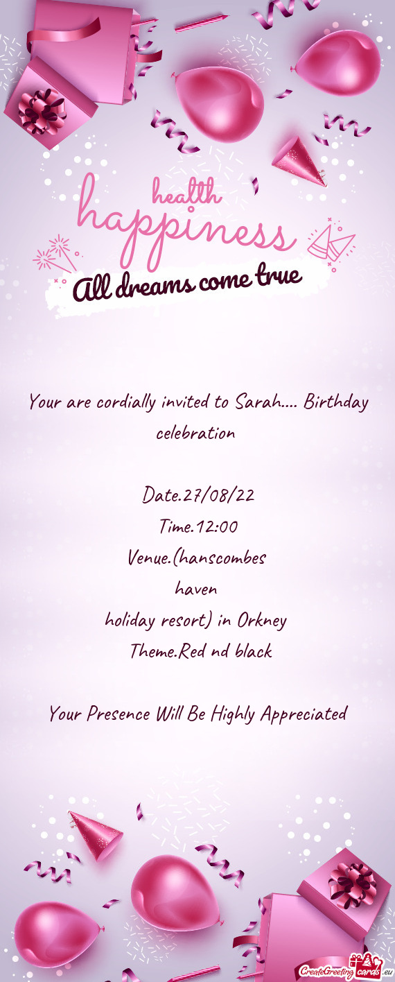 Your are cordially invited to Sarah.... Birthday celebration