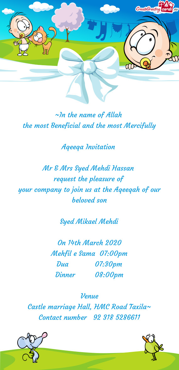 Your company to join us at the Aqeeqah of our beloved son