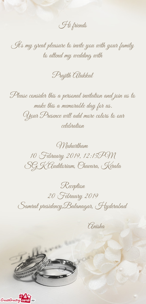 Your Presence will add more colors to our celebration
 
 Muhurtham 
 10 February 2019