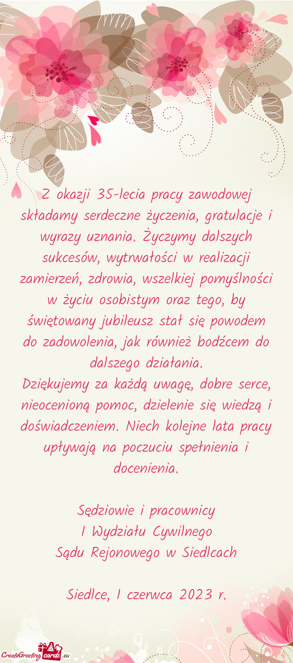 Z okazji 35-lecia pracy zawodowej składamy serdeczne życzenia, gratulacje i wyrazy uznania. Życzy