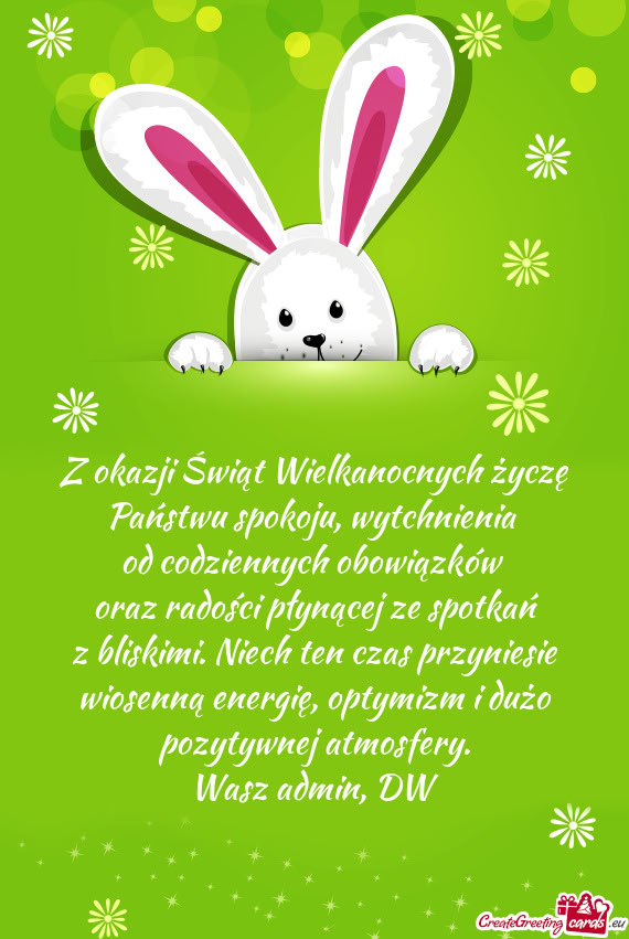 Z okazji Świąt Wielkanocnych życzę Państwu spokoju, wytchnienia