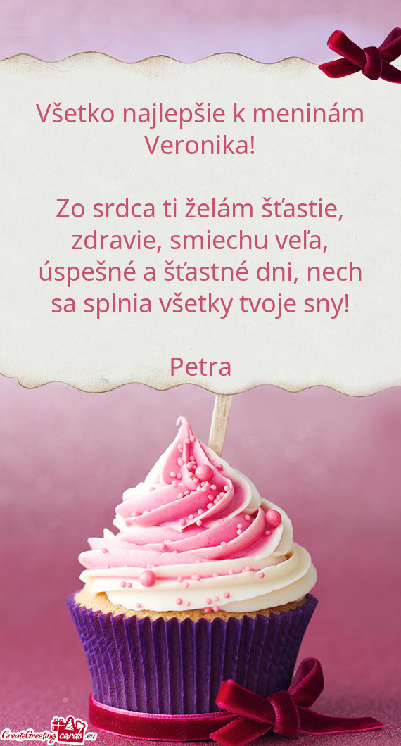 Zo srdca ti želám šťastie, zdravie, smiechu veľa, úspešné a šťastné dni, nech sa splnia v