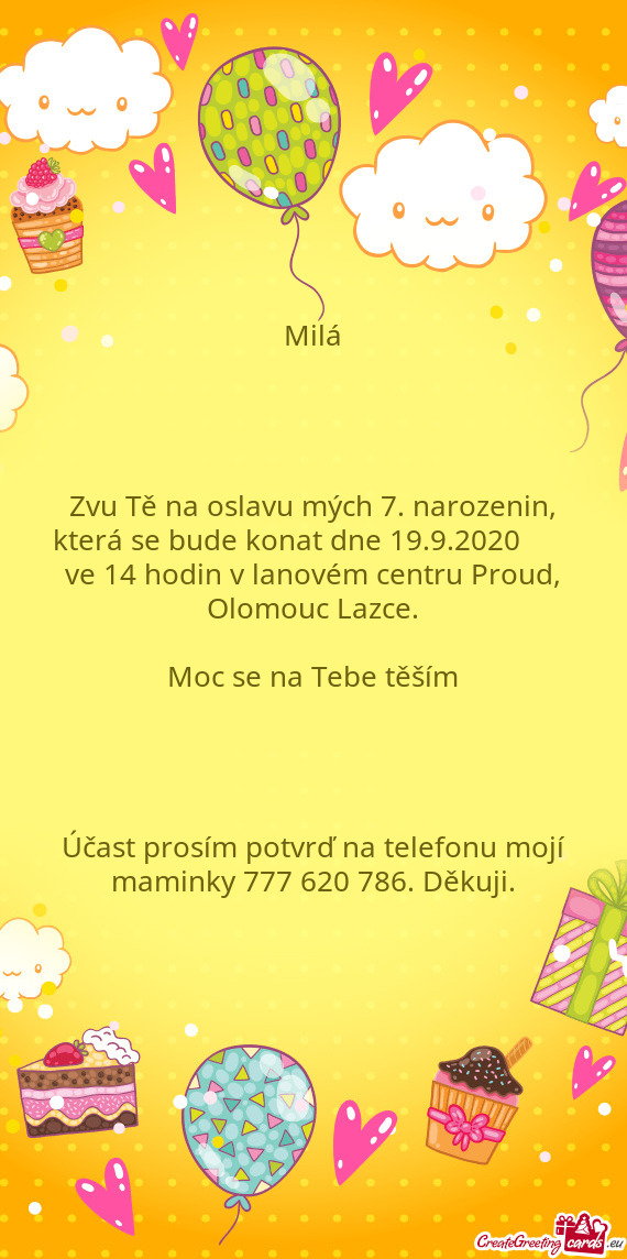 Zvu Tě na oslavu mých 7. narozenin, která se bude konat dne 19.9.2020  ve 14 hodin v lanov